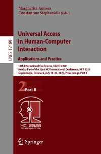 Universal Access in Human-Computer Interaction. Applications and Practice〈1st ed. 2020〉 : 14th International Conference, UAHCI 2020, Held as Part of the 22nd HCI International Conference, HCII 2020, Copenhagen, Denmark, July 19–24, 2020, Proceedings, Part II