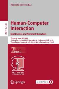 Human-Computer Interaction. Multimodal and Natural Interaction〈1st ed. 2020〉 : Thematic Area, HCI 2020, Held as Part of the 22nd International Conference, HCII 2020, Copenhagen, Denmark, July 19–24, 2020, Proceedings, Part II