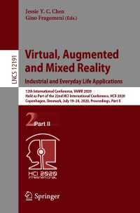 Virtual, Augmented and Mixed Reality. Industrial and Everyday Life Applications〈1st ed. 2020〉 : 12th International Conference, VAMR 2020, Held as Part of the 22nd HCI International Conference, HCII 2020, Copenhagen, Denmark, July 19–24, 2020, Proceedings, Part II