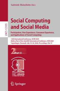 Social Computing and Social Media. Participation, User Experience, Consumer Experience,  and Applications of Social Computing〈1st ed. 2020〉 : 12th International Conference, SCSM 2020, Held as Part of the 22nd HCI International Conference, HCII 2020, Copenhagen, Denmark, July 19–24, 2020, Proceedings, Part  II