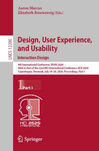 Design, User Experience, and Usability. Interaction Design〈1st ed. 2020〉 : 9th International Conference, DUXU 2020, Held as Part of the 22nd HCI International Conference, HCII 2020, Copenhagen, Denmark, July 19–24, 2020, Proceedings, Part I