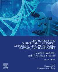Identification and Quantification of Drugs, Metabolites, Drug Metabolizing Enzymes, and Transporters : Concepts, Methods and Translational Sciences（2）