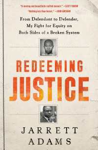 Redeeming Justice : From Defendant to Defender, My Fight for Equity on Both Sides of a Broken System