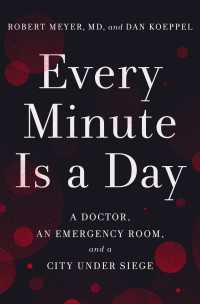 Every Minute Is a Day : A Doctor, an Emergency Room, and a City Under Siege