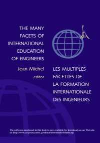 エンジニアの国際教育プログラム<br>The Many Facets of International Education of Engineers : Proceedings of the International Conference SEFI 2000, Paris, France, 6-8 September 2000