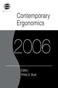 現代人間工学会議録：ＣＥ２００６<br>Contemporary Ergonomics 2006 : Proceedings of the International Conference on Contemporary Ergonomics (CE2006), 4-6 April 2006, Cambridge, UK