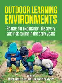 Outdoor Learning Environments : Spaces for exploration, discovery and risk-taking in the early years
