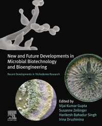 New and Future Developments in Microbial Biotechnology and Bioengineering : Recent Developments in Trichoderma Research