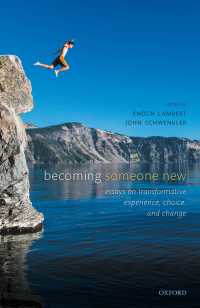 変容的体験の哲学・心理学<br>Becoming Someone New : Essays on Transformative Experience, Choice, and Change