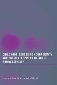 児童期の性不一致と成人の同性愛の発達<br>Childhood Gender Nonconformity and the Development of Adult Homosexuality