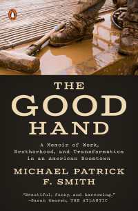 The Good Hand : A Memoir of Work, Brotherhood, and Transformation in an American Boomtown