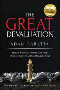 来たる通貨切り下げにいかに備えるか<br>The Great Devaluation : How to Embrace, Prepare, and Profit from the Coming Global Monetary Reset