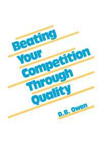 Beating Your Competition Through Quality
