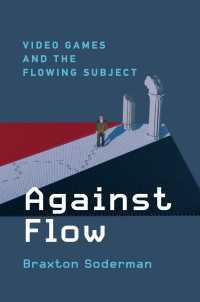 ビデオゲームとフロー体験<br>Against Flow : Video Games and the Flowing Subject