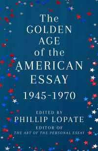 The Golden Age of the American Essay : 1945-1970