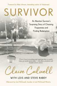 Survivor : An Abortion Survivor's Surprising Story of Choosing Forgiveness and Finding Redemption