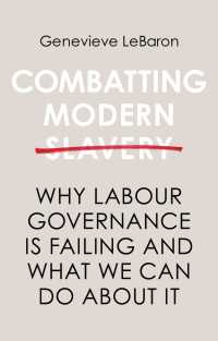Combatting Modern Slavery : Why Labour Governance is Failing and What We Can Do About It