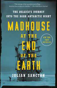 Madhouse at the End of the Earth : The Belgica's Journey into the Dark Antarctic Night