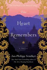 The Heart Remembers : A Novel