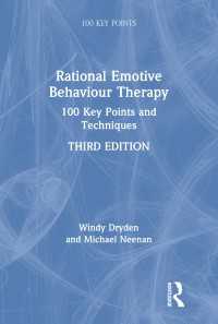 Ｗ．ドライデン（共）著／論理情動行動療法（REBT）キーポイント100（第３版）<br>Rational Emotive Behaviour Therapy : 100 Key Points and Techniques（3 NED）