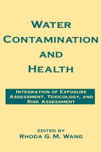 Water Contamination and Health : Integration of Exposure Assessment, Toxicology, and Risk Assessment