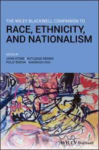 ワイリー・ブラックウェル版　人種・エスニシティ・ナショナリズム必携<br>The Wiley Blackwell Companion to Race, Ethnicity, and Nationalism