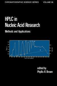 HPLC in Nucleic Acid Research : Methods and Applications