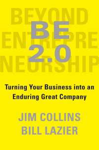 ジム・コリンズ＆ビル・ラジアー『ビジョナリー・カンパニーZERO』（原書）<br>BE 2.0 (Beyond Entrepreneurship 2.0) : Turning Your Business into an Enduring Great Company