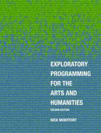 人文系のための探索ツールとしてのプログラミング入門（第２版）<br>Exploratory Programming for the Arts and Humanities, second edition