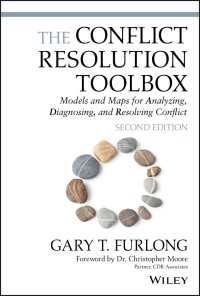 The Conflict Resolution Toolbox : Models and Maps for Analyzing, Diagnosing, and Resolving Conflict（2）