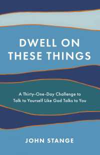 Dwell on These Things : A Thirty-One-Day Challenge to Talk to Yourself Like God Talks to You