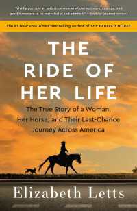 The Ride of Her Life : The True Story of a Woman, Her Horse, and Their Last-Chance Journey Across America