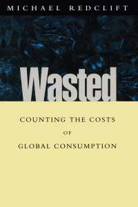 Wasted : Counting the costs of global consumption
