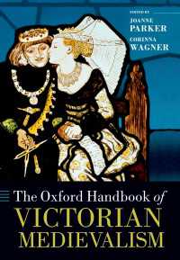 オックスフォード版　ヴィクトリア朝の中世主義ハンドブック<br>The Oxford Handbook of Victorian Medievalism