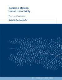 不確実性下の意思決定：理論と応用<br>Decision Making Under Uncertainty : Theory and Application