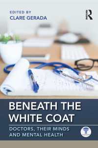 Beneath the White Coat : Doctors, Their Minds and Mental Health