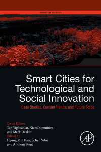 スマートシティがもたらす技術・社会的イノベーション<br>Smart Cities for Technological and Social Innovation : Case Studies, Current Trends, and Future Steps