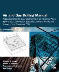 Air and Gas Drilling Manual : Applications for Oil, Gas, Geothermal Fluid Recovery Wells, Specialized Construction Boreholes, and the History and Advent of the Directional DTH（4）