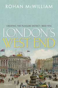 ロンドンのウェストエンド：歓楽街の創造1800-1914年<br>London's West End : Creating the Pleasure District, 1800-1914