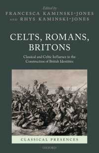 Celts, Romans, Britons : Classical and Celtic Influence in the Construction of British Identities