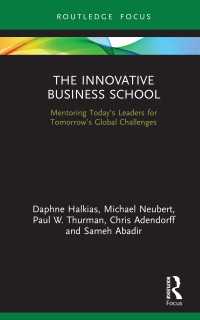 The Innovative Business School : Mentoring Today’s Leaders for Tomorrow’s Global Challenges