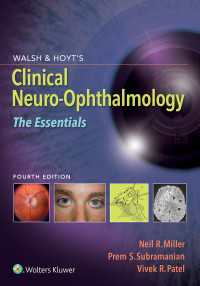 ウォルシュ＆ホイト臨床神経眼科学要説（第４版）<br>Walsh & Hoyt's Clinical Neuro-Ophthalmology: The Essentials（4）