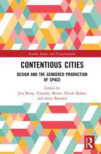 Contentious Cities : Design and the Gendered Production of Space