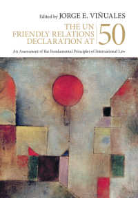国連友好関係宣言５０周年：国際法の基本原理の評価<br>The UN Friendly Relations Declaration at 50 : An Assessment of the Fundamental Principles of International Law