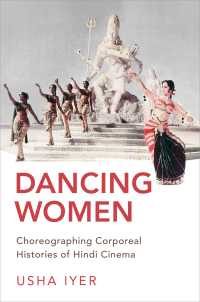 Dancing Women : Choreographing Corporeal Histories of Hindi Cinema