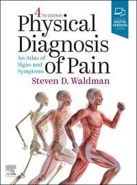 疼痛の理学的診断（第４版）<br>Physical Diagnosis of Pain E-Book（4）