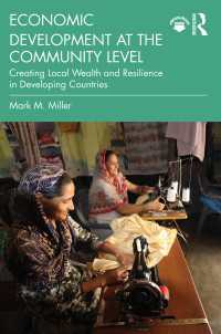 途上国におけるコミュニティ・レベルの経済開発<br>Economic Development at the Community Level : Creating Local Wealth and Resilience in Developing Countries