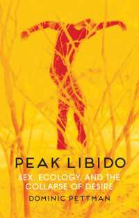 Peak Libido : Sex, Ecology, and the Collapse of Desire