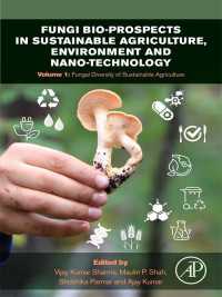 Fungi Bio-prospects in Sustainable Agriculture, Environment and Nano-technology : Volume 1: Fungal Diversity of Sustainable Agriculture