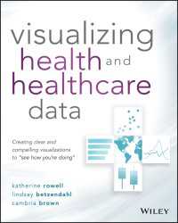 保健・医療データ可視化<br>Visualizing Health and Healthcare Data : Creating Clear and Compelling Visualizations to "See How You're Doing"